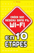 Créer son réseau Wi-Fi en 10 étapes