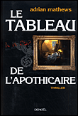 Le tableau de l'apothicaire&nbsp;-&nbsp;Adrian Mathews