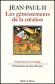 Les gémissements de la création&nbsp;-&nbsp;Jean-Paul II