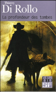 La profondeur des tombes&nbsp;-&nbsp;Thierry Di Rollo