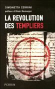 La révolution des Templiers&nbsp;-&nbsp;Simonetta Cerrini-Alloisio