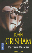 L'affaire Pélican&nbsp;-&nbsp;John Grisham