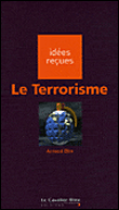 Le terrorisme&nbsp;-&nbsp;Arnaud Blin