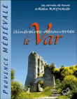 Le var, itinéraires découvertes
