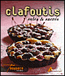 Clafoutis salés et sucrés&nbsp;-&nbsp;Collectif