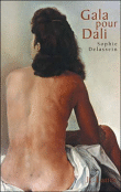 Gala pour Dali&nbsp;-&nbsp;Sophie Delassein