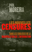 Les nouvelles censures&nbsp;-&nbsp;Paul Moreira