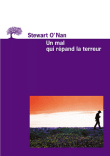 Un mal qui répand la terreur&nbsp;-&nbsp;Stewart O'nan