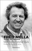 Mes maîtres enchanteurs&nbsp;-&nbsp;F. Mella