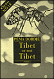 Tibet or not Tibet&nbsp;-&nbsp;Pema Dordjé