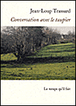 Conversation avec le taupier&nbsp;-&nbsp;Jean-Loup Trassard