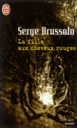 Le chemin de Cendre, la fille aux cheveux rouges&nbsp;-&nbsp;Serge Brussolo