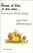 Pommes de terre, je vous aime...avec ou sans robe des champs&nbsp;-&nbsp;D. Pierre