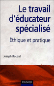 Le travail d'éducateur spécialisé&nbsp;-&nbsp;Joseph Rouzel