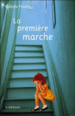 La première marche&nbsp;-&nbsp;Isabelle Minière