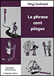 La phrase, cent pièges&nbsp;-&nbsp;Maryz Courberand, Pascal Jousselin