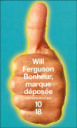 Bonheur, marque déposée&nbsp;-&nbsp;Will Ferguson