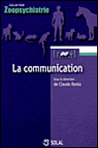 La communication de l'éthologie à la pathologie et des neurosciences à la thérapie&nbsp;-&nbsp;Claude Béata