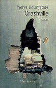 Crashville&nbsp;-&nbsp;Pierre Bourgeade