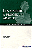 Les marchés à procédure adaptée&nbsp;-&nbsp;Philippe Schmidt, Laure Thierry