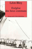 Exégèse des lieux communs&nbsp;-&nbsp;Léon Bloy