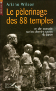 Le pélerinage des 88 temples sur les chemins sacrés du Japon&nbsp;-&nbsp;Ariane Wilson