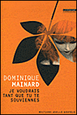 Je voudrais tant que tu te souviennes&nbsp;-&nbsp;Dominique Mainard