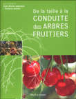De la taille à la conduite des arbres fruitiers&nbsp;-&nbsp;Evelyne Leterme, Jean Marie Lespinasse