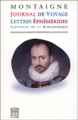 Journal de voyage, lettres éphémérides, sentences&nbsp;-&nbsp;Michel de Montaigne