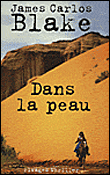 Dans la peau&nbsp;-&nbsp;James Carlos Blake