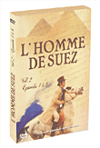 L'Homme de Suez&nbsp;-&nbsp;Volume 2 - Episodes 4 à 6