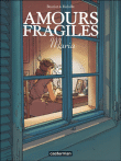 Amours fragiles, T3&nbsp;-&nbsp;Jean-Michel Beuriot, Philippe Richelle
