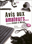 Avis aux amateurs&nbsp;-&nbsp;Michel, Frédéric Ploton
