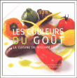 Les couleurs du goût&nbsp;-&nbsp;William Ledeuil