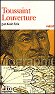 Toussaint Louverture&nbsp;-&nbsp;Alain Foix