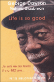 Life is so good&nbsp;-&nbsp;George Dawson, Richard Glaubman