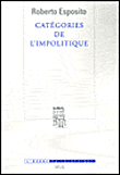 Catégories de l'impolitique&nbsp;-&nbsp;Roberto Esposito