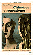 Chimères et paradoxes&nbsp;-&nbsp;Loup Verlet
