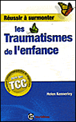 Réussir à surmonter les traumatismes de l'enfance&nbsp;-&nbsp;Helen Kennerly