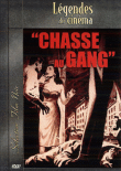 Chasse au Gang&nbsp;-&nbsp;André De Toth
