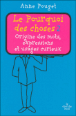 Le pourquoi des choses&nbsp;-&nbsp;Anne Pouget