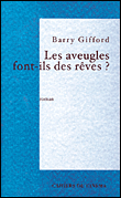 Les aveugles font-ils des rêves ?&nbsp;-&nbsp;Barry Gifford