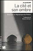 La cité et son ombre&nbsp;-&nbsp;Allan Bloom