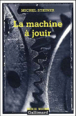 La machine à jouir&nbsp;-&nbsp;Michel Steiner