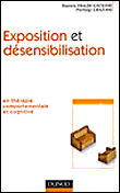 Exposition et désensibilisation en thérapie comportementale&nbsp;-&nbsp;Pierluigi Graziani, Daniela Gackiere-Eraldi