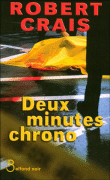 Deux minutes chrono&nbsp;-&nbsp;Robert Crais