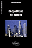 Géopolitique du capital&nbsp;-&nbsp;Jean-Michel Hoerner