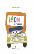 Léon le camion&nbsp;-&nbsp;Perrine Dorin