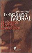 Harcèlement moral&nbsp;-&nbsp;Marie-France Hirigoyen