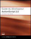 Guide developpeur Actionscript 2,0&nbsp;-&nbsp;Jen DeHaan, Peter DeHaan